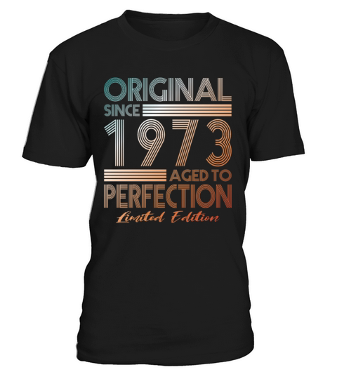 50th birthday vintage 1973 original since 1973 T-Shirt Unisex