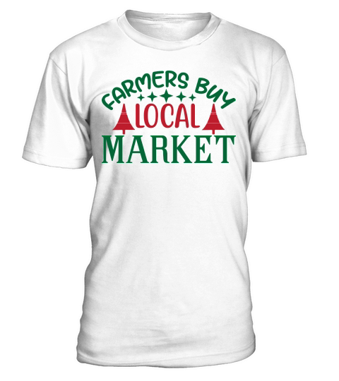Christmas farmers buy local market T-Shirt Unisex