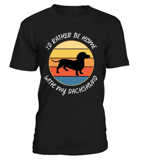 Id Rather Be Home With My Dachshund Retro Sunset T-Shirt Unisex