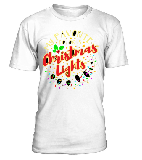 My Favorite Color Is Christmas Lights T-Shirt Unisex