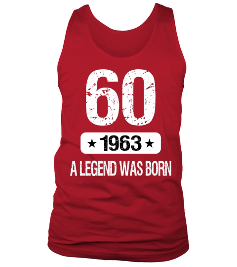 60th Birthday 1963 A Legend Was Born Tank Top Unisex