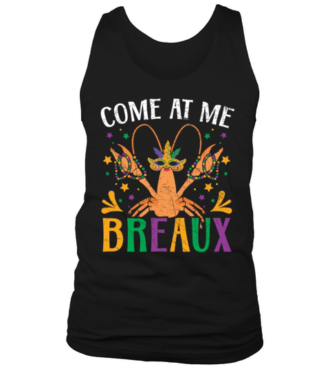 Come At Me Breaux Crawfish Crayfish Mardi Gras Tank Top Unisex