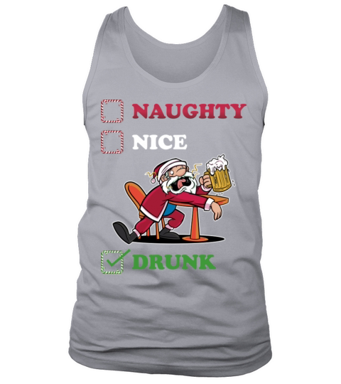 Drunk Christmas Funny Naughty Or Nice Gift Tank Top Unisex