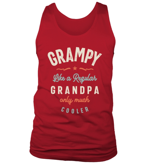 Grampy Like a Regular Grandpa Only Much Cooler Tank Top Unisex