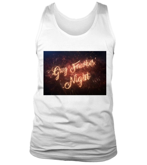 Guy Fawkes Night November 5 th 2022 T - Shirt Tank Top Unisex