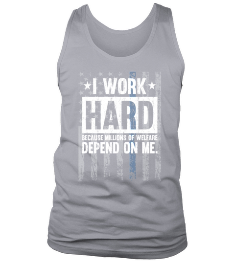 I Work Hard Blue Line American Flag Support Police Tank Top Unisex