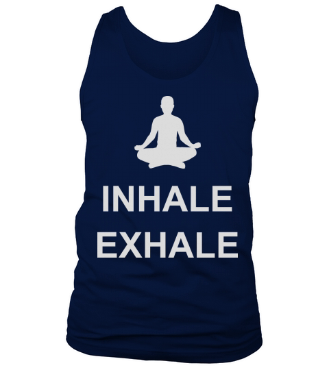 inhale exhale yoga quote Tank Top Unisex