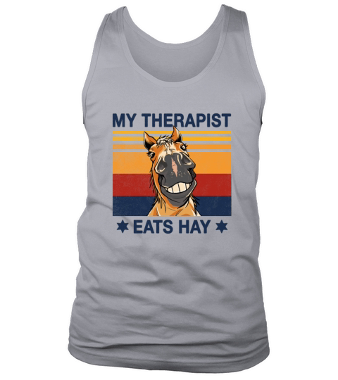 My Therapist eats Hay Horse Rider stable horseback Tank Top Unisex
