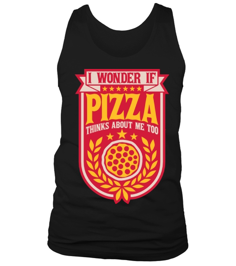 pizza thinks about me Tank Top Unisex