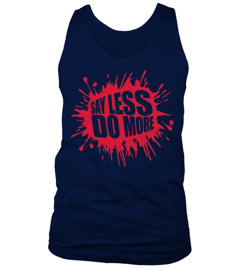 say less do more Tank Top Unisex