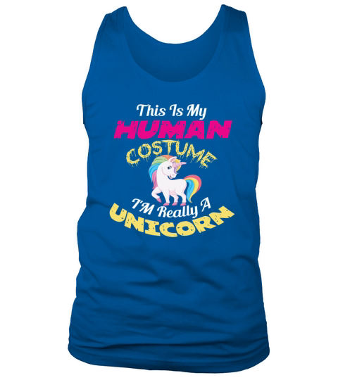 This Is My Human Costume Im Really A Unicorn Tank Top Unisex