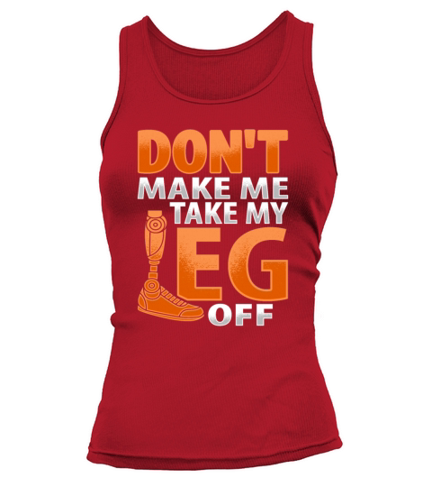 Amputee Joke Leg Prosthetic Design for a Leg Tank top Woman
