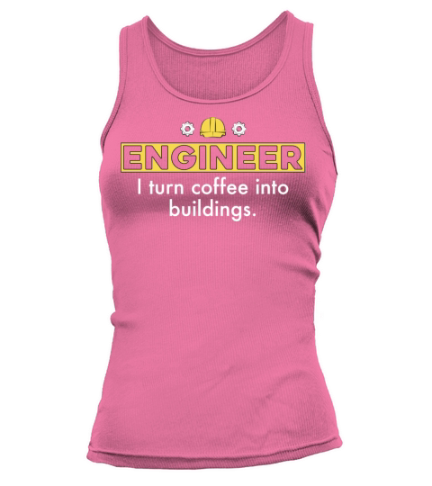 Funny Civil Engineer Quote For Coffee Lover Cool Tank top Woman