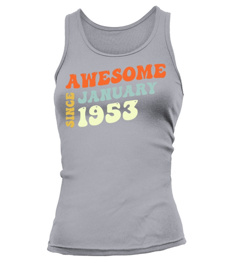Groovy 70 Years Old Awesome Since January 1953 Tank top Woman