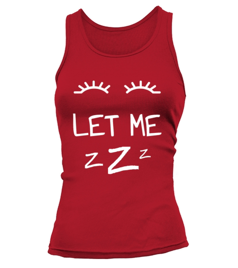 Let Me Sleep Eyes Women Men Girls Pajamas Tank top Woman