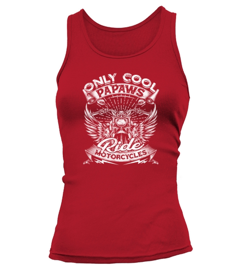 Only cool papaws ride motorcycles - vintage Tank top Woman