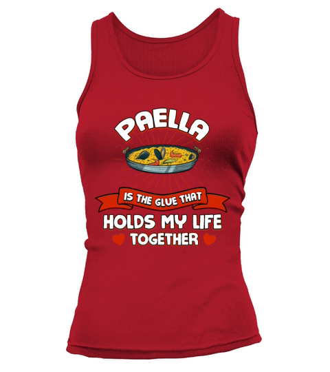 Paella Holds My Life Together Funny Rice Dish Humo Tank top Woman