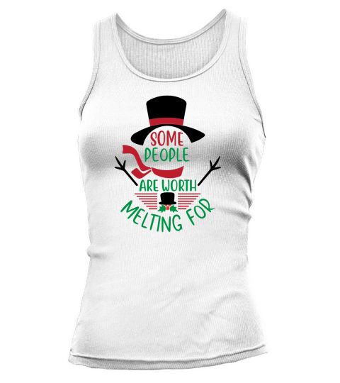 Some People Are Worth Melting for Christmas Tank top Woman