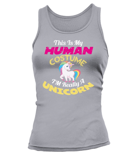 This Is My Human Costume Im Really A Unicorn Tank top Woman