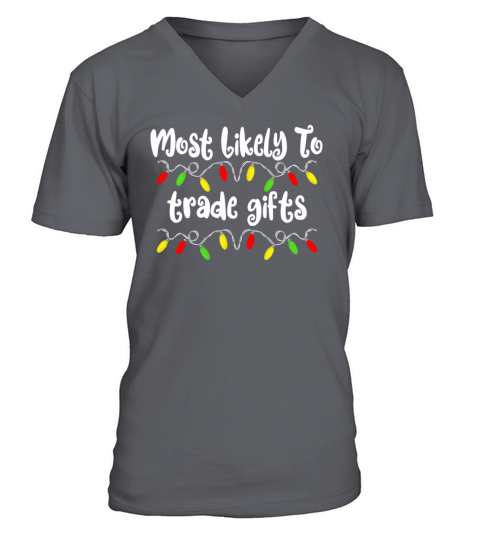 Most Likely To Christmas Trade Gifts Christmas V-Neck T-shirt