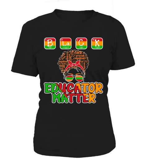Black Educator Matter Black History Month Women's T-Shirt