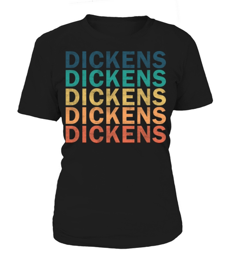 Dickens Name T Shirt - Dickens Vintage Retro Name Women's T-Shirt