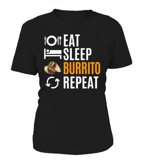 Eat Sleep Burrito Repeat Women's T-Shirt
