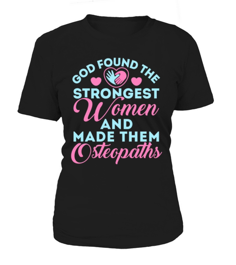 God Strongest Women Osteopath Osteopathy Women's T-Shirt