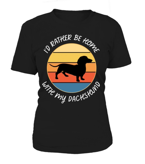 Id Rather Be Home With My Dachshund Retro Sunset Women's T-Shirt