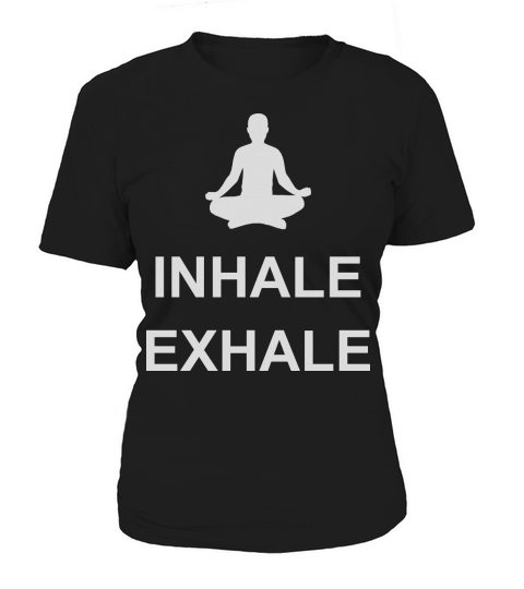 inhale exhale yoga quote Women's T-Shirt