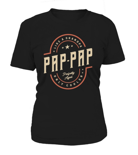 Pap-Pap Like a Grandpa Only Cooler Funny Women's T-Shirt