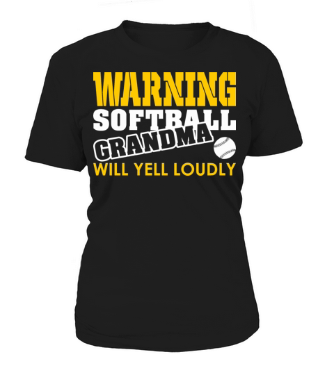 Warning Softball Grandma Will Yell Loudly Women's T-Shirt