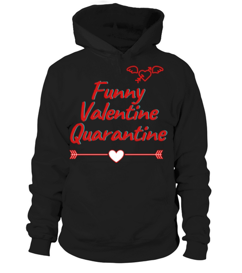 funny valentines day Hoodie Unisex
