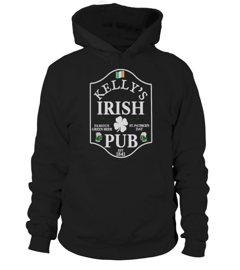 Kellys Irish Pub St Patricks Day Shirt Personalized T Shirt Hoodie Unisex