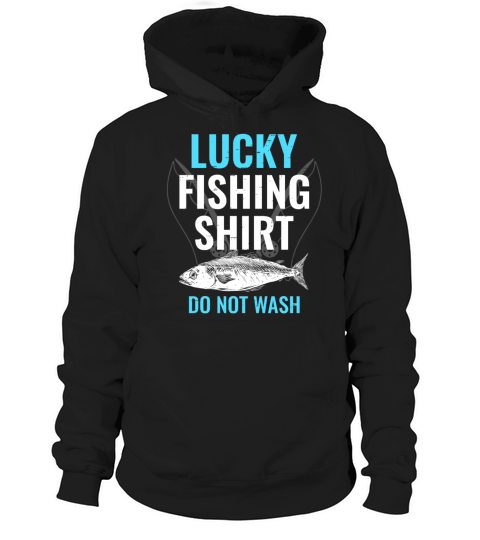 Lucky Fishing Shirt for Fish Hunter and Fisherman Hoodie Unisex