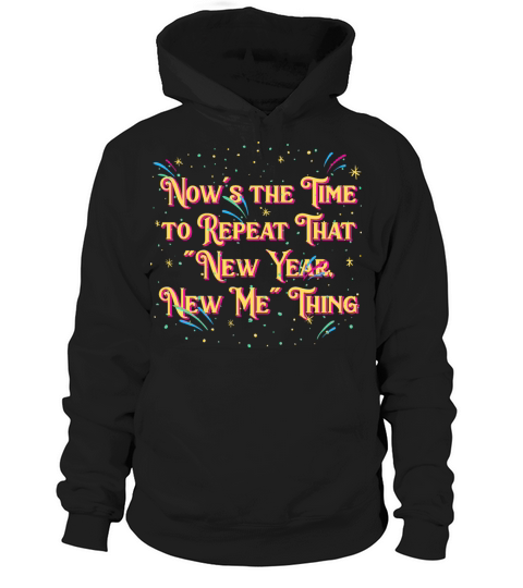 Repeat That New Year New Me Thing Self Love Happy Hoodie Unisex