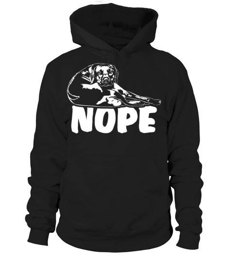 Rhodesian Ridgeback dog nope dog quote Hoodie Unisex