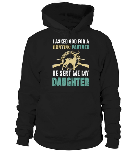 Vintage I Asked God for a Hunting Hoodie Unisex