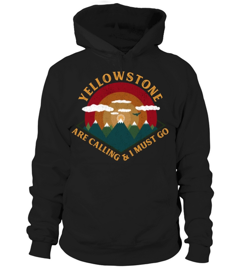 Yellowstone Are Calling And I Must - Retro Vintage Hoodie Unisex