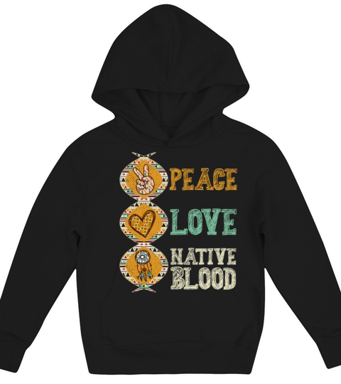 Native American Heritage Month Peace Love Native Kids Hoodie