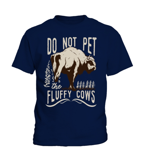 Do Not Pet The Fluffy Cows Kids T-Shirt