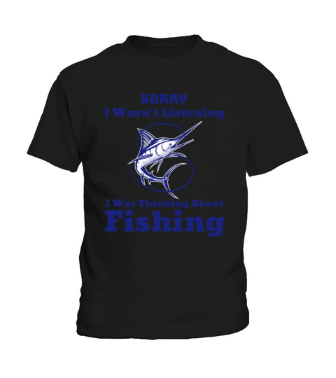 I Wasnt Listening I Was Thinking About Fish Fishi Kids T-Shirt