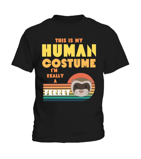 This is my human costume Im really a ferret retro Kids T-Shirt