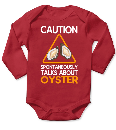 Caution Spontaneously Talks About Oyster Long Sleeve Baby One-Piece
