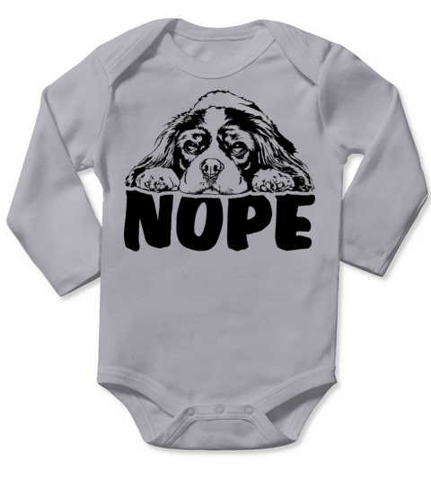 Funny Cavalier King Charles Spaniel nope dog quote Long Sleeve Baby One-Piece
