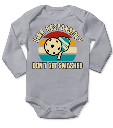 Funny Vintage Dink Responsibly Dont Get Smashed Long Sleeve Baby One-Piece