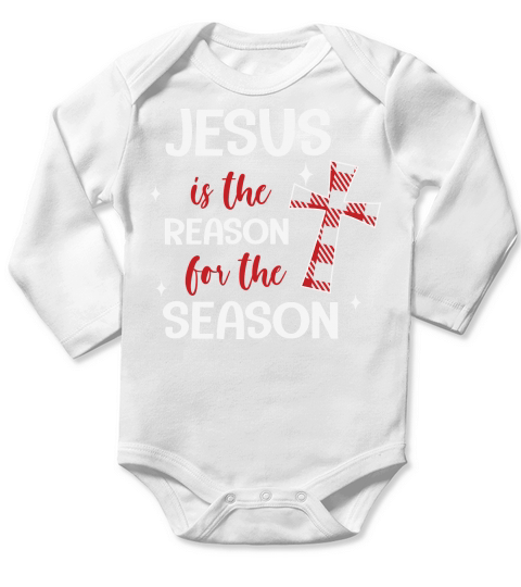 Jesus Is The Reason For The Season Christmas Long Sleeve Baby One-Piece