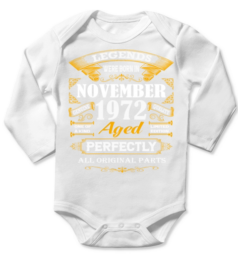 Legends were born in November 1972 Long Sleeve Baby One-Piece