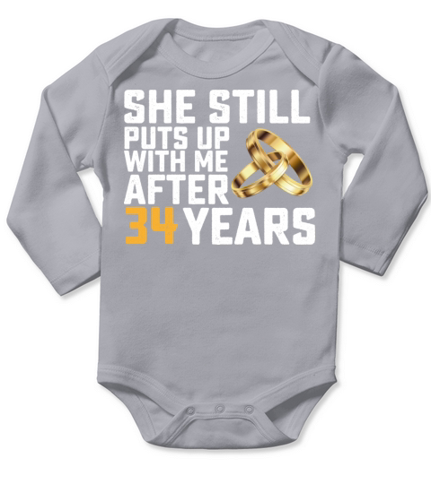 She Still Puts Up With Me After 34 Years Long Sleeve Baby One-Piece