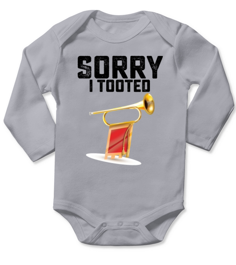 Sorry I Tooted Trumpet Long Sleeve Baby One-Piece